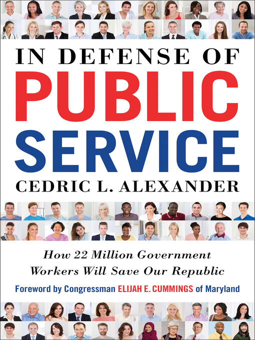 Title details for In Defense of Public Service by Cedric L. Alexander - Available